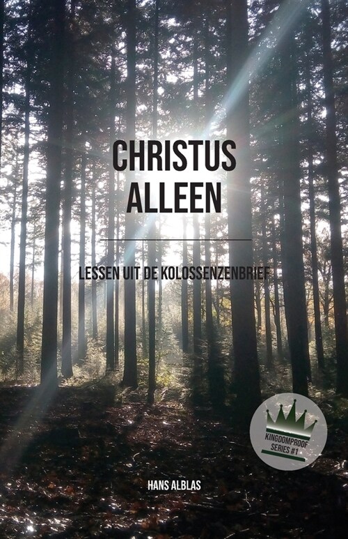 Christus alleen: Lessen uit de Kolossenzenbrief (Paperback)