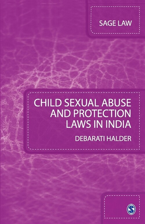 Child Sexual Abuse and Protection Laws in India (Paperback)