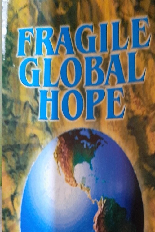 Fragile Global Hope (Paperback)