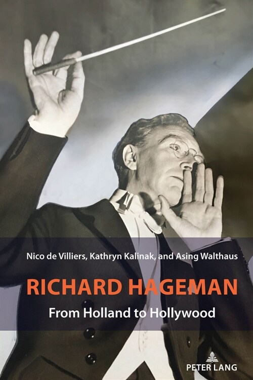 Richard Hageman: From Holland to Hollywood (Paperback)