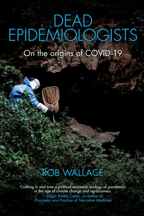 Dead Epidemiologists: On the Origins of Covid-19 (Paperback)