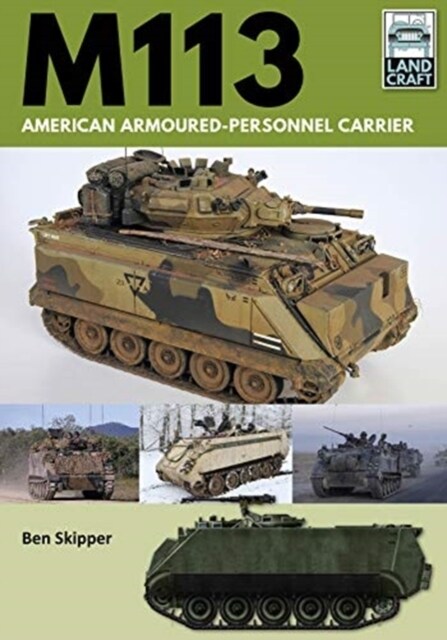 M113: American Armoured Personnel Carrier (Paperback)