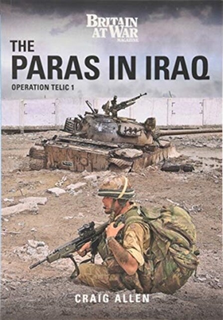 THE PARAS IN IRAQ : Operation Telic 1 (Paperback)