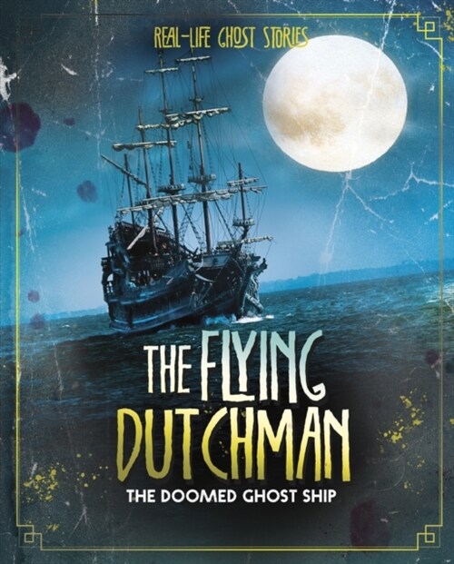 The Flying Dutchman : The Doomed Ghost Ship (Paperback)