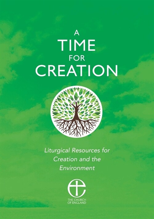 A Time for Creation : Liturgical resources for Creation and the Environment (Paperback)