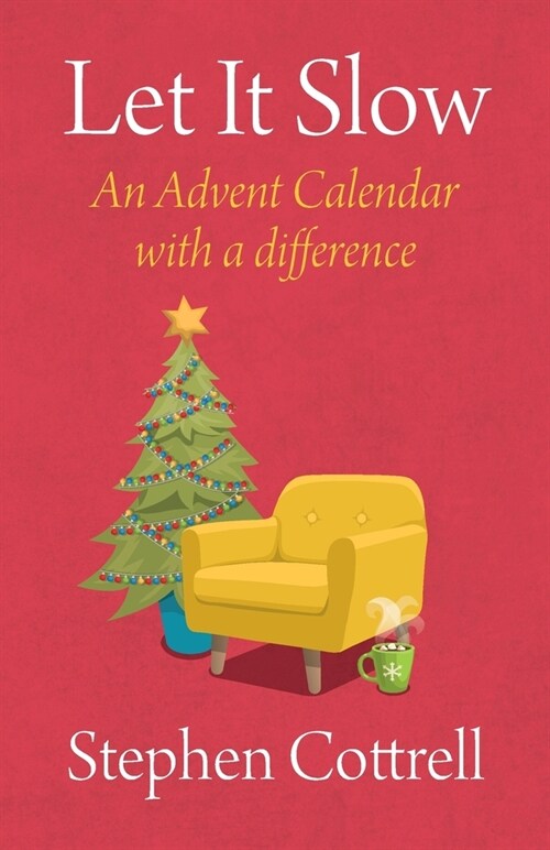 Let It Slow : An Advent Calendar with a Difference (Paperback)