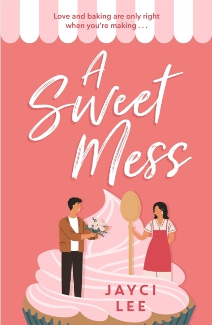 A Sweet Mess : A delicious romantic comedy to devour! (Paperback)