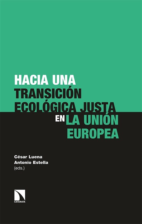 HACIA UNA TRANSICION ECOLOGICA JUSTA EN LA UNION EUROPEA (Book)