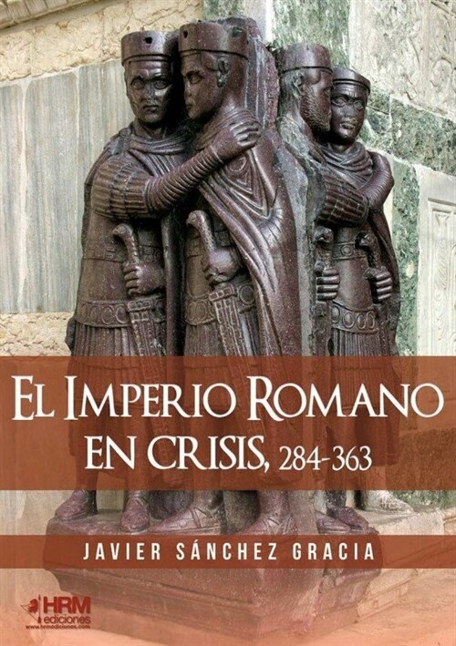 EL IMPERIO ROMANO EN CRISIS, 284-363 (Paperback)