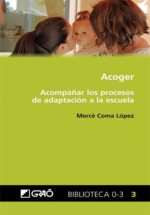 ACOGER ACOMPANAR LOS PROCESOS DE ADAPTACION A LA ESCUELA (Book)