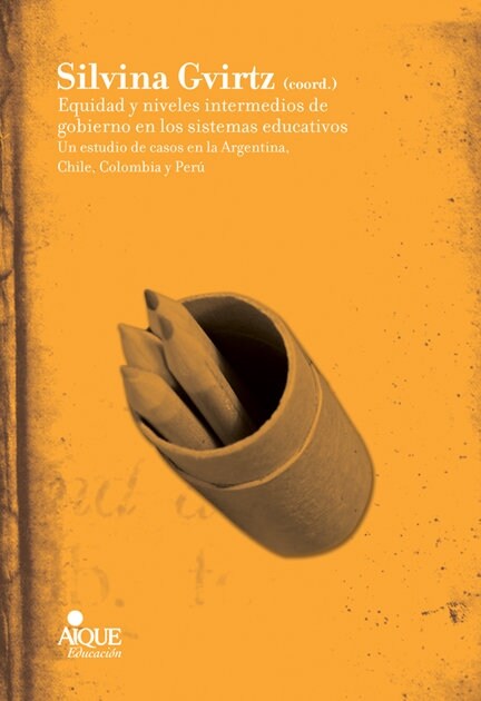 EQUIDAD NIVELES INTERMEDIOS GOBIERNO SISTEMAS EDUCATIVOS (Book)