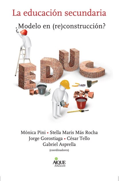 EDUCACION SECUNDARIA,LA / MODELO EN RE CONSTRUCCION (Book)