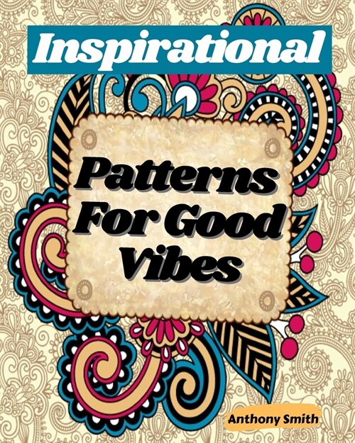 Large Print Coloring Book: Inspirational Patterns For Good Vibes Coloring Pages For Adults! (Paperback)