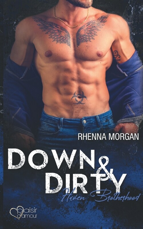 Haven Brotherhood: Down & Dirty (Paperback)