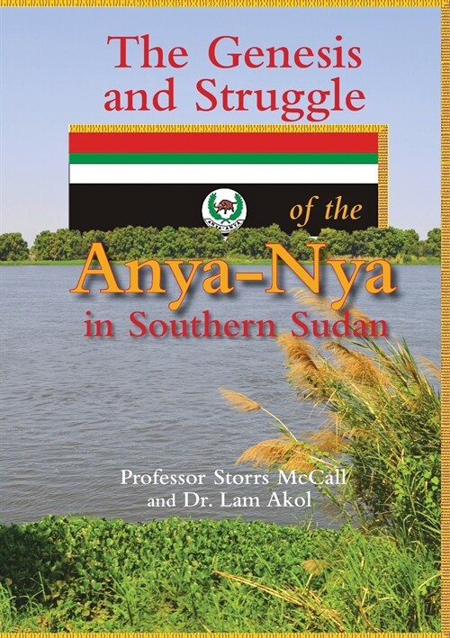 The Genesis and Struggle: of the Anya-Nya in Southern Sudan (Paperback)