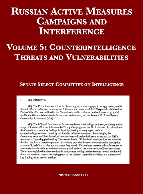 Russian Active Measures Campaigns and Interference: Volume 5: Counterintelligence Threats and Vulnerabilities (Hardcover)