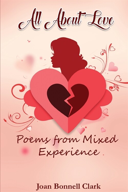 All About Love: Poems from Mixed Experience (Paperback)