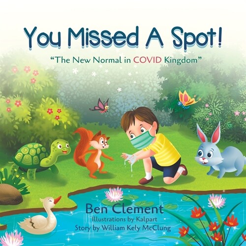 You Missed a Spot!: The New Normal in COVID Kingdom (Paperback)