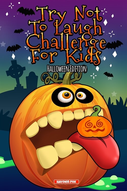 Try Not To Laugh Challenge For Kids: The Halloween Trick or Treat Edition Interactive Joke Book For Boys and Girls Filled With Spooktacular Riddles, F (Paperback)