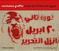 Revolution Graffiti : Street Art of the New Egypt (Paperback)