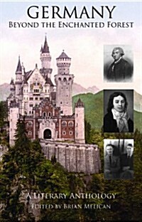 Germany: Beyond the Enchanted Forest : A Literary Anthology (Paperback)