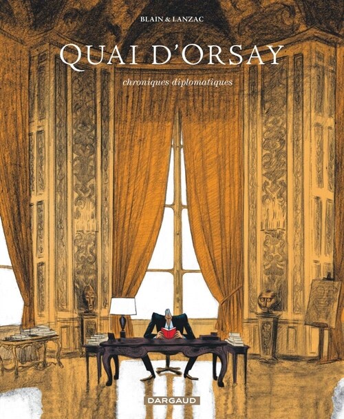 Quai DOrsay (QUAI DORSAY (1)) (Hardcover)
