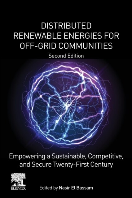 Distributed Renewable Energies for Off-Grid Communities: Empowering a Sustainable, Competitive, and Secure Twenty-First Century (Paperback, 2)