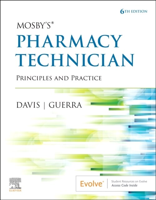 Mosbys Pharmacy Technician: Principles and Practice (Paperback, 6)