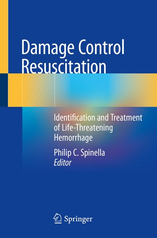 Damage Control Resuscitation: Identification and Treatment of Life-Threatening Hemorrhage (Paperback, 2020)