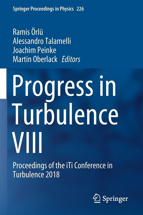 Progress in Turbulence VIII: Proceedings of the Iti Conference in Turbulence 2018 (Paperback, 2019)