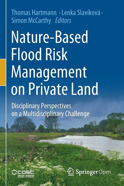 Nature-Based Flood Risk Management on Private Land: Disciplinary Perspectives on a Multidisciplinary Challenge (Paperback, 2019)