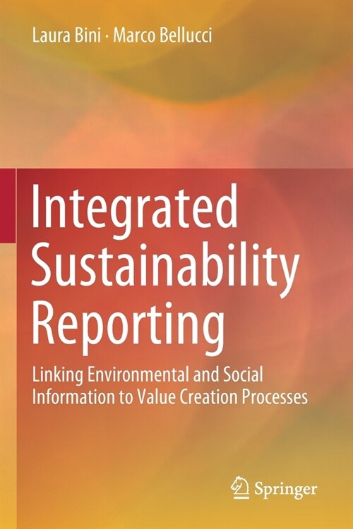 Integrated Sustainability Reporting: Linking Environmental and Social Information to Value Creation Processes (Paperback, 2020)