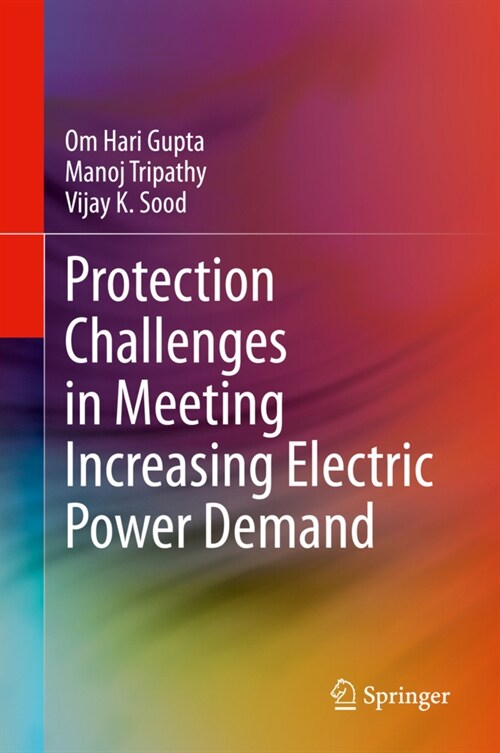 Protection Challenges in Meeting Increasing Electric Power Demand (Hardcover)