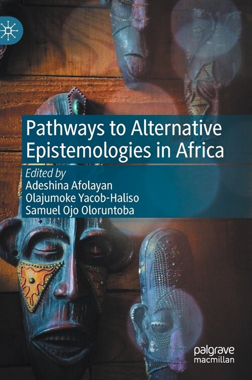 Pathways to Alternative Epistemologies in Africa (Hardcover)