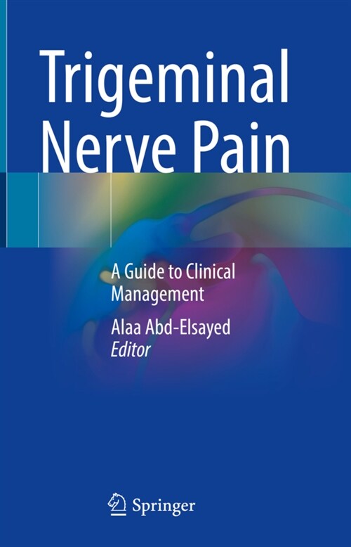 Trigeminal Nerve Pain: A Guide to Clinical Management (Hardcover, 2021)