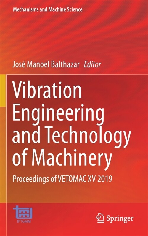 Vibration Engineering and Technology of Machinery: Proceedings of Vetomac XV 2019 (Hardcover, 2021)