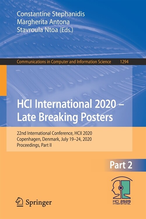 Hci International 2020 - Late Breaking Posters: 22nd International Conference, Hcii 2020, Copenhagen, Denmark, July 19-24, 2020, Proceedings, Part II (Paperback, 2020)