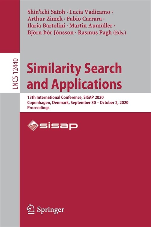 Similarity Search and Applications: 13th International Conference, Sisap 2020, Copenhagen, Denmark, September 30 - October 2, 2020, Proceedings (Paperback, 2020)