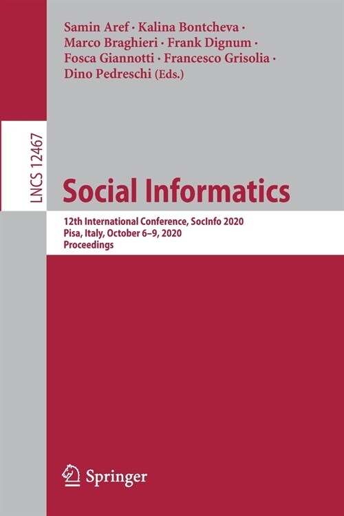 Social Informatics: 12th International Conference, Socinfo 2020, Pisa, Italy, October 6-9, 2020, Proceedings (Paperback, 2020)