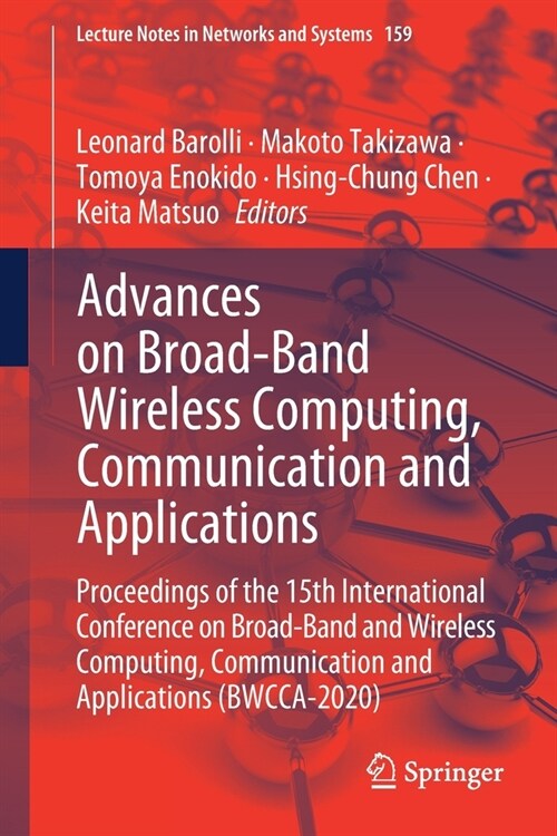 Advances on Broad-Band Wireless Computing, Communication and Applications: Proceedings of the 15th International Conference on Broad-Band and Wireless (Paperback, 2021)