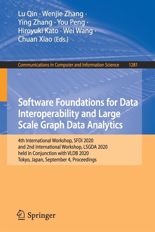 Software Foundations for Data Interoperability and Large Scale Graph Data Analytics: 4th International Workshop, Sfdi 2020, and 2nd International Work (Paperback, 2020)