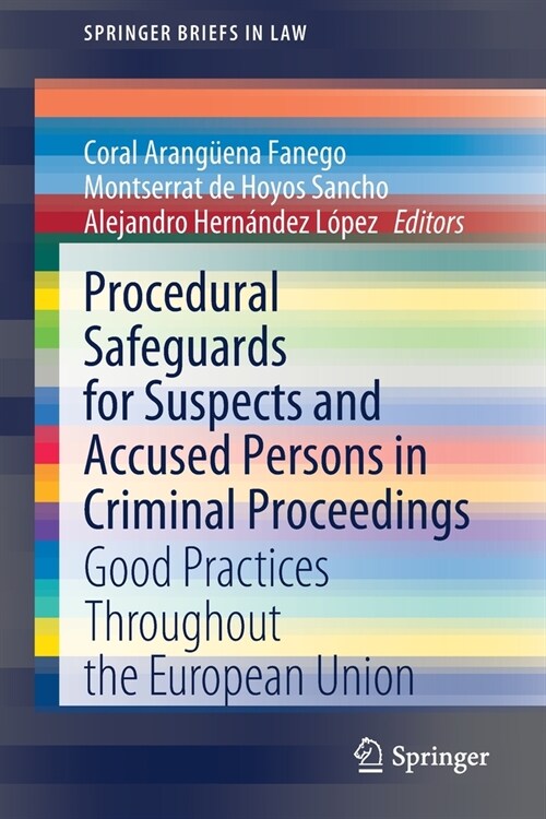 Procedural Safeguards for Suspects and Accused Persons in Criminal Proceedings: Good Practices Throughout the European Union (Paperback, 2021)