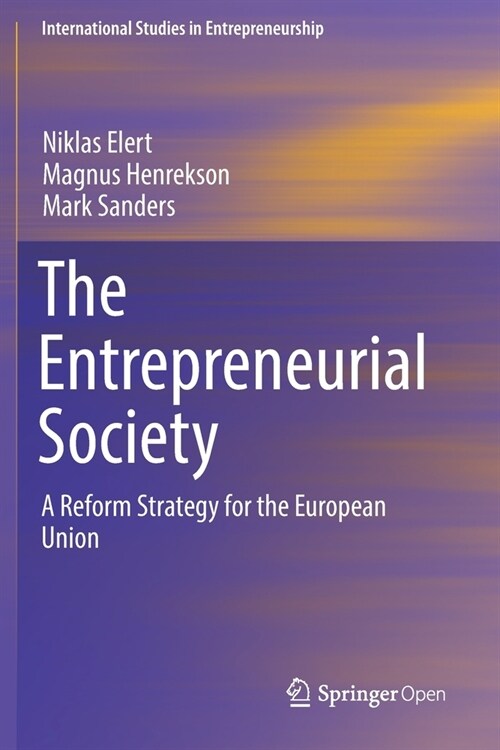 The Entrepreneurial Society: A Reform Strategy for the European Union (Paperback, 2019)