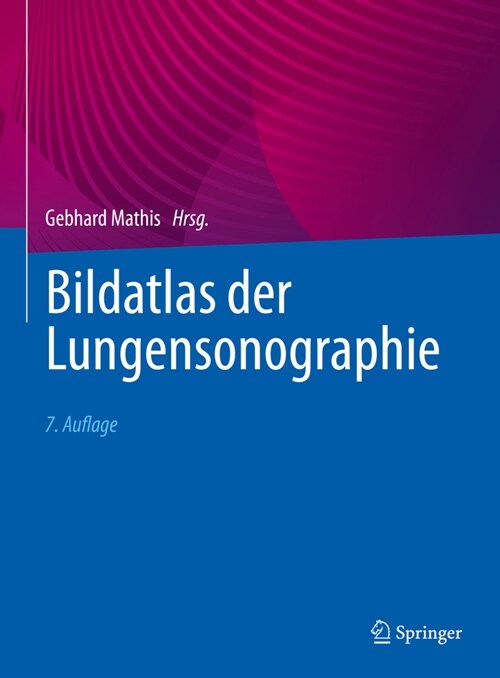 Bildatlas Der Lungensonographie (Hardcover, 7, 7., Vollst. Ub.)