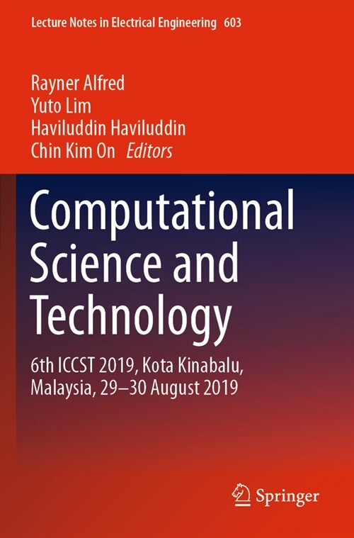 Computational Science and Technology: 6th Iccst 2019, Kota Kinabalu, Malaysia, 29-30 August 2019 (Paperback, 2020)