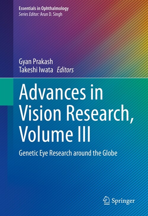 Advances in Vision Research, Volume III: Genetic Eye Research Around the Globe (Hardcover, 2021)