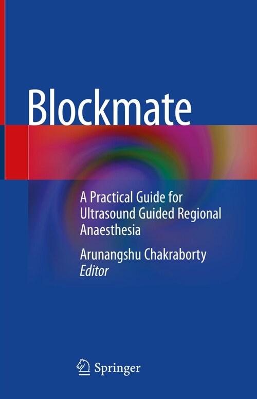 Blockmate: A Practical Guide for Ultrasound Guided Regional Anaesthesia (Hardcover, 2021)