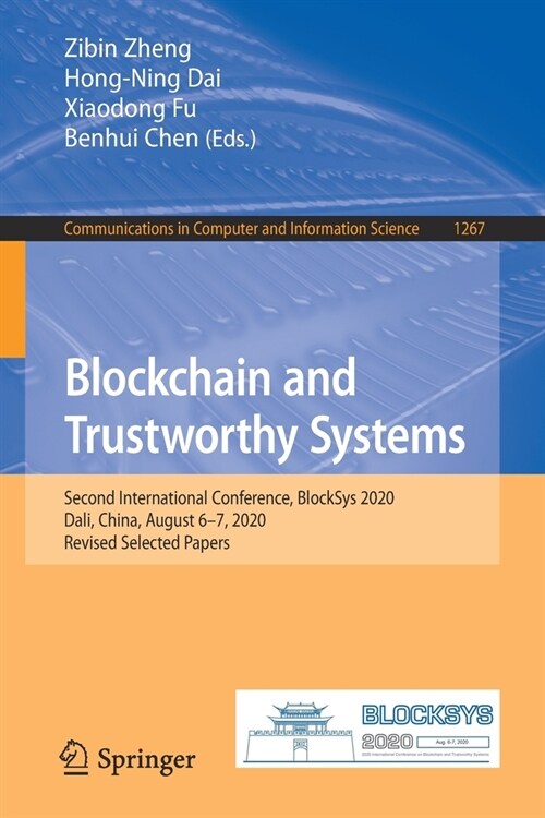 Blockchain and Trustworthy Systems: Second International Conference, Blocksys 2020, Dali, China, August 6-7, 2020, Revised Selected Papers (Paperback, 2020)