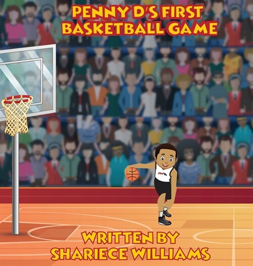 Penny Ds First Basketball Game (Hardcover)
