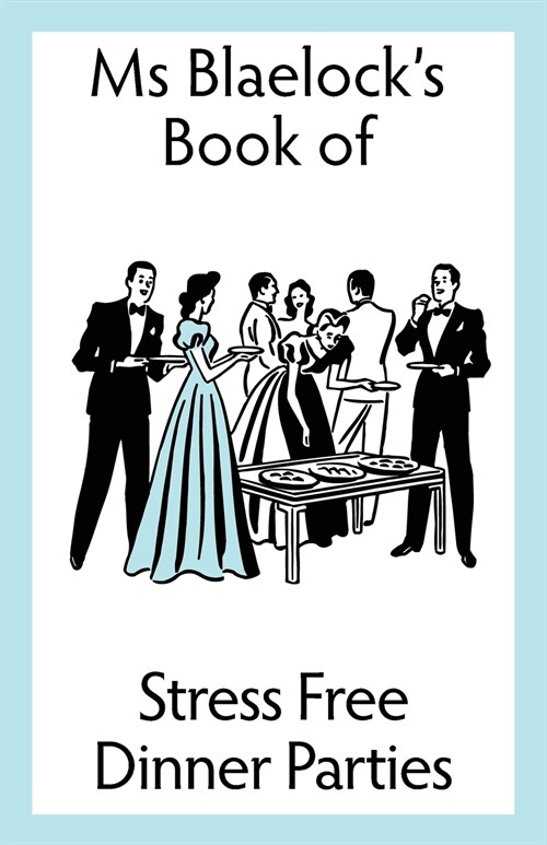 Stress Free Dinner Parties (Paperback)